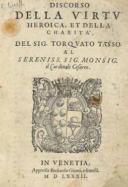  Tasso Torquato : Discorso della virt heroica, et della charit... Letteratura italiana, Letteratura  - Auction Graphics & Books - Libreria Antiquaria Gonnelli - Casa d'Aste - Gonnelli Casa d'Aste