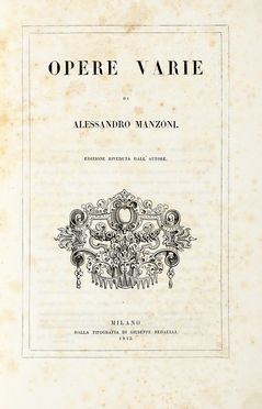  Manzoni Alessandro : Opere varie [...]. Edizione riveduta dall'autore.  - Asta Grafica & Libri - Libreria Antiquaria Gonnelli - Casa d'Aste - Gonnelli Casa d'Aste