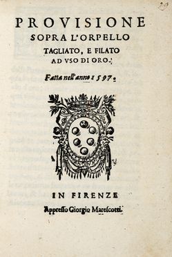 Provvisione sopra l'habito civile publicata alli 5 d'ottobre 1588.  - Asta Grafica & Libri - Libreria Antiquaria Gonnelli - Casa d'Aste - Gonnelli Casa d'Aste