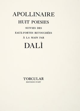  Apollinaire Guillaume : Huit poesies suivies des eaux-fortes retouches  la main par Dal. Libro d'Artista, Letteratura francese, Collezionismo e Bibliografia, Letteratura  Salvador Dal  (Figueres, 1904 - 1989)  - Auction Graphics & Books - Libreria Antiquaria Gonnelli - Casa d'Aste - Gonnelli Casa d'Aste