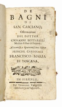  Bottarelli Giovanni : De bagni di San Casciano.  - Asta Grafica & Libri - Libreria Antiquaria Gonnelli - Casa d'Aste - Gonnelli Casa d'Aste