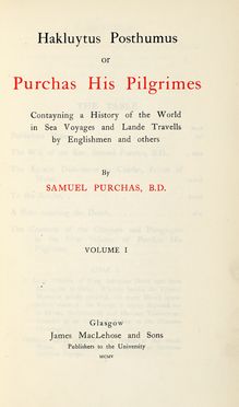  Purchas Samuel : Hakluytus Posthumus or Purchas His Pilgrimes. Containing a History of the World in Sea Voyages and Lande Travells By Englishmen and Others...  - Asta Grafica & Libri - Libreria Antiquaria Gonnelli - Casa d'Aste - Gonnelli Casa d'Aste
