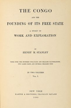  Stanley Henry Morton : The Congo and the founding of the free state. A story of work and exploration [...] Vol. I (-II).  - Asta Grafica & Libri - Libreria Antiquaria Gonnelli - Casa d'Aste - Gonnelli Casa d'Aste