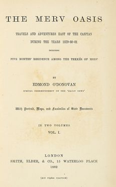  Donovan Edmund : The Merv Oasis travels and adventures east of the Caspian during the years 1879-80-81 [...] in two volumes. Vol I (-II).  - Asta Grafica & Libri - Libreria Antiquaria Gonnelli - Casa d'Aste - Gonnelli Casa d'Aste