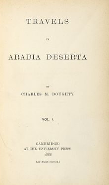  Doughty Charles : Travels in Arabia deserta [...] Vol. I (-II). Geografia e viaggi  - Auction Graphics & Books - Libreria Antiquaria Gonnelli - Casa d'Aste - Gonnelli Casa d'Aste