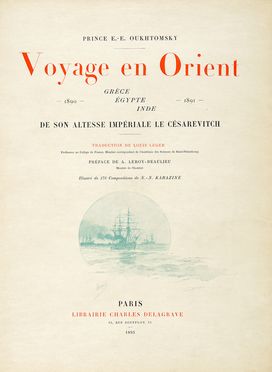  Ukhtomsky Esper : Voyage en Orient de S.A.I. le Csarevitch. Storia locale, Storia, Diritto e Politica  - Auction Graphics & Books - Libreria Antiquaria Gonnelli - Casa d'Aste - Gonnelli Casa d'Aste