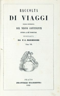  Marmocchi Francesco : Raccolta di Viaggi dalla scoperta del Nuovo Continente fino à giorni nostri.  - Asta Grafica & Libri - Libreria Antiquaria Gonnelli - Casa d'Aste - Gonnelli Casa d'Aste