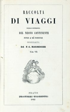  Marmocchi Francesco : Raccolta di Viaggi dalla scoperta del Nuovo Continente fino  giorni nostri.  - Auction Graphics & Books - Libreria Antiquaria Gonnelli - Casa d'Aste - Gonnelli Casa d'Aste