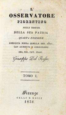  Lastri Marco : L'osservatore fiorentino sugli edifizi della sua patria, quarta edizione eseguita sopra quella del 1821. Tomo I (-XVI). Storia locale, Figurato, Storia, Diritto e Politica, Collezionismo e Bibliografia  - Auction Graphics & Books - Libreria Antiquaria Gonnelli - Casa d'Aste - Gonnelli Casa d'Aste