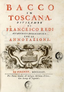  Redi Francesco : Bacco in Toscana. Ditirambo [...] Con le Annotazioni. Letteratura italiana, Enologia  Justus Sustermans  (Anversa, 1597 - Firenze, 1681)  - Auction Graphics & Books - Libreria Antiquaria Gonnelli - Casa d'Aste - Gonnelli Casa d'Aste