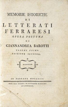  Maresti Alfonso : Cronologia et istoria de capi, e giudici de savii della città di Ferrara.  Giovanni Andrea Barotti  (Ficarolo,, 1701 - Ferrara,, 1772), Leopoldo Cicognara, Girolamo Baruffaldi  - Asta Grafica & Libri - Libreria Antiquaria Gonnelli - Casa d'Aste - Gonnelli Casa d'Aste