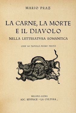  Praz Mario : La carne, la morte il diavolo nella letteratura romantica.  Camillo Sbarbaro, Giovanni Faldella, Alberto Boccardi, Camillo Bellaigue, Antonio Calderara  (1903 - 1978)  - Asta Grafica & Libri - Libreria Antiquaria Gonnelli - Casa d'Aste - Gonnelli Casa d'Aste