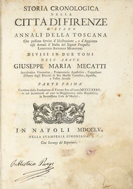  Mecatti Giuseppe Maria : Storia cronologica della città di Firenze o siano Annali della Toscana... Parte prima (-seconda).  Pace da Certaldo  - Asta Grafica & Libri - Libreria Antiquaria Gonnelli - Casa d'Aste - Gonnelli Casa d'Aste