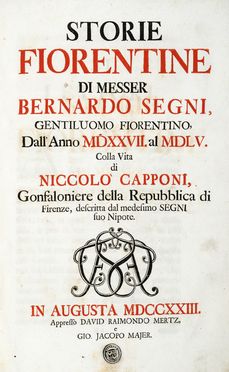  Segni Bernardo : Storie fiorentine [...] dall'anno 1527 al 1555. Colla vita di Niccol Capponi...  Andrea Cavalcanti, Johann Heinrich Storchlin, Gottfried Philipp (von) Spannagel  - Asta Grafica & Libri - Libreria Antiquaria Gonnelli - Casa d'Aste - Gonnelli Casa d'Aste