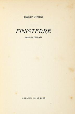  Montale Eugenio : Finisterre: versi del 1940-42. Letteratura italiana, Letteratura  - Auction Graphics & Books - Libreria Antiquaria Gonnelli - Casa d'Aste - Gonnelli Casa d'Aste