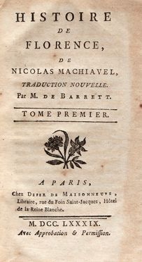  Machiavelli Niccol : Histoire de Florence [...] traduction nouvelle par m. de Barrett. Tome premier (-second). Storia locale, Storia, Diritto e Politica  Jean Jacques (de) Barrett  - Auction Graphics & Books - Libreria Antiquaria Gonnelli - Casa d'Aste - Gonnelli Casa d'Aste