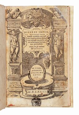  Alciati Andrea : Diverse imprese accommodate a diverse moralit, con versi che i loro significati dichiarano insieme con molte altre nella lingua italiana non pi tradotte.  - Asta Grafica & Libri - Libreria Antiquaria Gonnelli - Casa d'Aste - Gonnelli Casa d'Aste