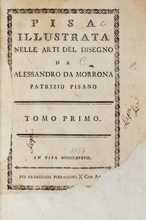  Da Morrona Alessandro : Pisa illustrata nelle arti del disegno... Tomo primo (-terzo). Storia locale, Arte, Guida illustrata, Storia, Diritto e Politica, Geografia e viaggi  - Auction Graphics & Books - Libreria Antiquaria Gonnelli - Casa d'Aste - Gonnelli Casa d'Aste