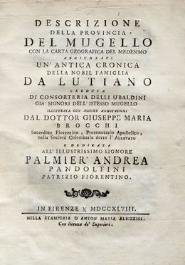  Brocchi Giuseppe Maria : Descrizione della provincia del Mugello con la carta geografica del medesimo... Storia locale, Storia, Diritto e Politica  - Auction Graphics & Books - Libreria Antiquaria Gonnelli - Casa d'Aste - Gonnelli Casa d'Aste