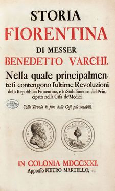  Varchi Benedetto : Storia fiorentina. Nella quale principalmente si contengono l'ultime revoluzioni della repubblica fiorentina, e lo stabilimento del principato nella casa de' Medici... Storia locale, Storia, Diritto e Politica  Bartolomeo Cavalcanti  (Firenze, 1503 - Padova, 1562)  - Auction Graphics & Books - Libreria Antiquaria Gonnelli - Casa d'Aste - Gonnelli Casa d'Aste