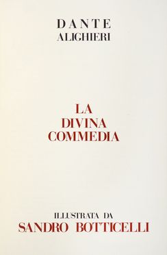  Alighieri Dante : La Divina Commedia. Illustrata da Sandro Botticelli.  Sandro Botticelli  - Asta Grafica & Libri - Libreria Antiquaria Gonnelli - Casa d'Aste - Gonnelli Casa d'Aste