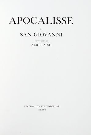 Apocalisse di San Giovanni. Libro d'Artista, Religione, Collezionismo e Bibliografia  Aligi Sassu  (Milano, 1912 - Pollena, 2000)  - Auction Graphics & Books - Libreria Antiquaria Gonnelli - Casa d'Aste - Gonnelli Casa d'Aste