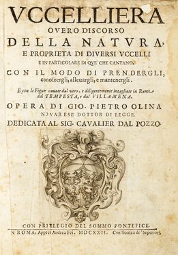  Olina Pietro Giovanni : Uccelliera overo discorso della natura e proprieta di diversi uccelli... Scienze naturali, Uccelli, Letteratura italiana, Scienze naturali, Letteratura  Antonio Tempesta  (Firenze, 1555 - Firenze, 1630), Francesco Villamena  (Assisi,  - Roma, 1626)  - Auction Graphics & Books - Libreria Antiquaria Gonnelli - Casa d'Aste - Gonnelli Casa d'Aste