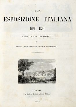 La esposizione italiana del 1861 [...] con 190 incisioni...  - Auction Graphics & Books - Libreria Antiquaria Gonnelli - Casa d'Aste - Gonnelli Casa d'Aste