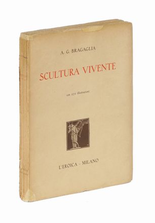  Bragaglia Anton Giulio : Scultura vivente.  - Asta Grafica & Libri - Libreria Antiquaria Gonnelli - Casa d'Aste - Gonnelli Casa d'Aste