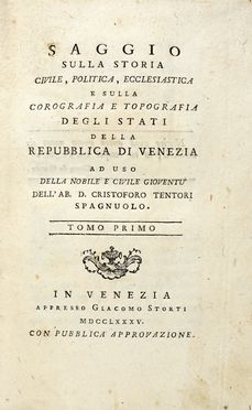  Tentori Cristoforo : Saggio sulla storia civile, politica, ecclesiastica [...] degli stati della Repubblica di Venezia [...] Tomo primo (-duodecimo).  - Asta Grafica & Libri - Libreria Antiquaria Gonnelli - Casa d'Aste - Gonnelli Casa d'Aste