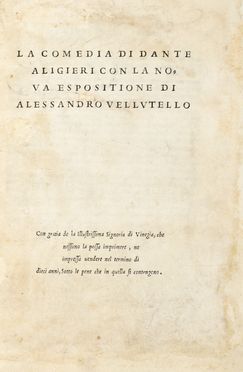  Alighieri Dante : La Commedia [...] con la nova esposizione di Alessandro Vellutello.  Alessandro Vellutello  - Asta Grafica & Libri - Libreria Antiquaria Gonnelli - Casa d'Aste - Gonnelli Casa d'Aste