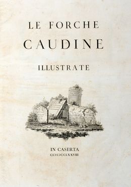  Daniele Francesco : Le forche caudine illustrate.  - Asta Grafica & Libri - Libreria Antiquaria Gonnelli - Casa d'Aste - Gonnelli Casa d'Aste