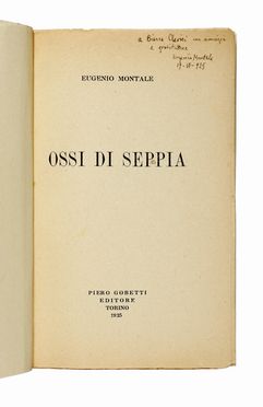  Montale Eugenio : Ossi di seppia.  - Asta Grafica & Libri - Libreria Antiquaria Gonnelli - Casa d'Aste - Gonnelli Casa d'Aste