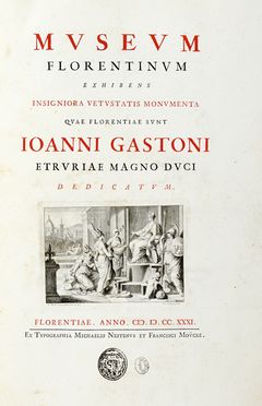  Calboli Gualtiero : Museum Florentinum. Gemmae antiquae ex thesauro mediceo et privatorum...  Giovan Domenico Campiglia  (Lucca, 1692 - Roma, ), Antonio Francesco Gori  - Auction Graphics & Books - Libreria Antiquaria Gonnelli - Casa d'Aste - Gonnelli Casa d'Aste