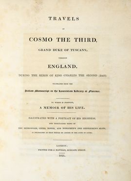  Magalotti Lorenzo : Travels of Cosmo the Third, Grand Duke of Tuscany, through England, during the reign of King Charles the Second... Geografia e viaggi  - Auction Graphics & Books - Libreria Antiquaria Gonnelli - Casa d'Aste - Gonnelli Casa d'Aste