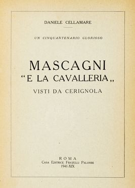  Cellamare Daniele [e altri] : Mascagni e la Cavalleria.  Alfredo Jeri, Nino Salvaneschi, Giovanni Paisiello  (Taranto,  - Napoli, ), Eugen Segnitz, Giulio Mario Ciampelli, Gino Monaldi, Teodoro Celli, Guglielmo Barblan, Raffaello De Rensis  - Asta Grafica & Libri - Libreria Antiquaria Gonnelli - Casa d'Aste - Gonnelli Casa d'Aste