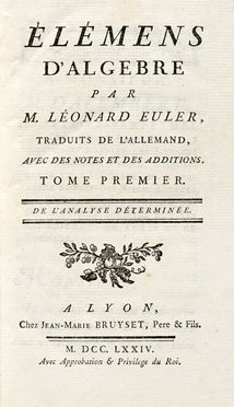  Euler Leonhard : lmens d'algebre... Tome premier (-second).  - Asta Grafica & Libri - Libreria Antiquaria Gonnelli - Casa d'Aste - Gonnelli Casa d'Aste