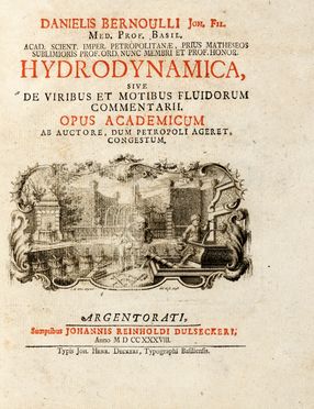  Bernoulli Daniel : Hydrodynamica, sive de viribus et motibus fluidorum commentarii.  - Asta Grafica & Libri - Libreria Antiquaria Gonnelli - Casa d'Aste - Gonnelli Casa d'Aste