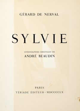  Nerval Grard de [pseud. di Labrunie Grard] : Sylvie. Litographies originales de Andr Beaudin.  Andr Beaudin, Alberto Manfredi  (Reggio Emilia, 1930 - 2001)  - Asta Grafica & Libri - Libreria Antiquaria Gonnelli - Casa d'Aste - Gonnelli Casa d'Aste