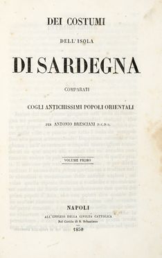  Bresciani Antonio : Dei costumi dell'isola di Sardegna. Volume primo (-secondo). Storia locale, Storia, Diritto e Politica  Alberto Della Marmora  - Auction Graphics & Books - Libreria Antiquaria Gonnelli - Casa d'Aste - Gonnelli Casa d'Aste