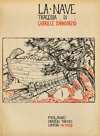  D'Annunzio Gabriele : La nave. Tragedia.  Duilio Cambellotti  (Roma, 1876 - 1960)  - Asta Grafica & Libri - Libreria Antiquaria Gonnelli - Casa d'Aste - Gonnelli Casa d'Aste