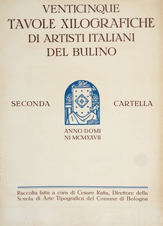  Cesare Ratta  (Bologna, 1857 - 1938) [e altri] : La moderna xilografia italiana. Venticinque tavole incise da artisti del   bulino. Seconda cartella.  Francesco Sapori, Gino Barbieri  (Cesena, 1885 - Monte Zomo, 1917), Carlo Guarnieri  (Campiglia Marittima, 1892 - Grosseto, 1988), Giuseppe Torelli, Paolo Paschetto  - Asta Grafica & Libri - Libreria Antiquaria Gonnelli - Casa d'Aste - Gonnelli Casa d'Aste