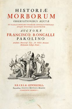  Roncalli Parolino Francesco : Historiae morborum... Medicina  - Auction Graphics & Books - Libreria Antiquaria Gonnelli - Casa d'Aste - Gonnelli Casa d'Aste