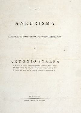  Scarpa Antonio : Sull'aneurisma riflessioni ed osservazioni anatomico-chirurgiche... Medicina, Figurato, Collezionismo e Bibliografia  - Auction Graphics & Books - Libreria Antiquaria Gonnelli - Casa d'Aste - Gonnelli Casa d'Aste