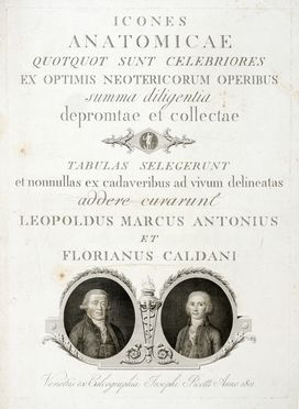 Caldani Leopoldo Marco Antonio : Icones anatomicae quotquot sunt celebriores ex optimis neotericorum operibus summa diligentia depromptae et collectae... (-Volumins tertii sectio altera).  Floriano Caldani  (Bologna, 1772 - Padova, 1836)  - Asta Grafica & Libri - Libreria Antiquaria Gonnelli - Casa d'Aste - Gonnelli Casa d'Aste