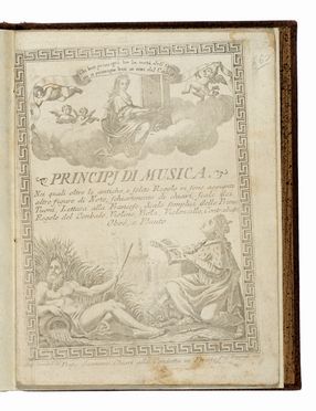 Principi di Musica. Nei quali oltre le antiche, e solite regole vi sono aggiunte altre figure di note, schiarimento di chiavi, scale dei tuoni...  - Asta Grafica & Libri - Libreria Antiquaria Gonnelli - Casa d'Aste - Gonnelli Casa d'Aste