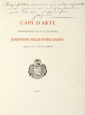  Carotti Giulio : Capi d'arte appartenenti a S. E. la Duchessa Joséphine Melzi d'Eril-Barbò... Arti applicate - arredamento - ceramiche - ornamenti, Costume e moda, Figurato, Arte, Arte, Collezionismo e Bibliografia  Elisa Ricci  - Auction Graphics & Books - Libreria Antiquaria Gonnelli - Casa d'Aste - Gonnelli Casa d'Aste