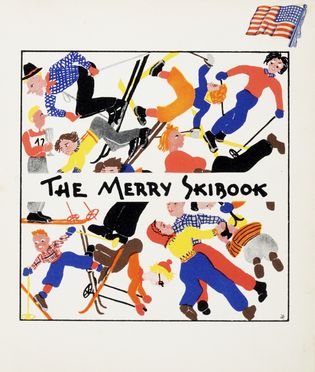 The Merry Skibook. Letteratura straniera, Letteratura inglese  Moira O?Neill, Abbie Phillips Walker, Charlotte Mary Yonge, Samuel Henry Hamer, Harry Golding, Jose Munoz Escamez, Thomas Bulfinch, Mary Louisa Molesworth  - Auction Graphics & Books - Libreria Antiquaria Gonnelli - Casa d'Aste - Gonnelli Casa d'Aste