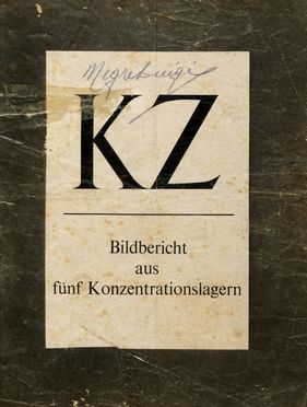 KZ - Bildbericht aus fnf Konzentrationslagern.  - Asta Grafica & Libri - Libreria Antiquaria Gonnelli - Casa d'Aste - Gonnelli Casa d'Aste