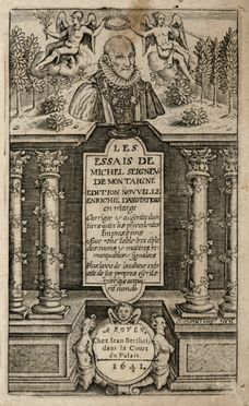  Montaigne Michel Eyquem (de) : Les essais [...] Edition nouvelle enrichie danotations en marge corrigee & augmentee dun tiers outre les precedents impressions... Letteratura francese, Filosofia, Umanesimo, Letteratura, Filosofia  Jacques Honervogt  ( - 1663)  - Auction Graphics & Books - Libreria Antiquaria Gonnelli - Casa d'Aste - Gonnelli Casa d'Aste